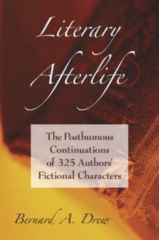 Paperback Literary Afterlife: The Posthumous Continuations of 325 Authors' Fictional Characters Book