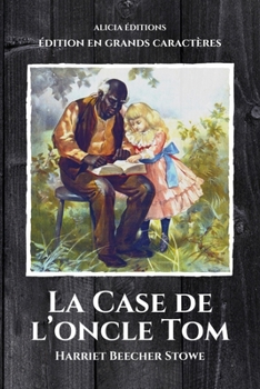 Paperback La Case de l'oncle Tom: Édition en grands caractères [French] [Large Print] Book