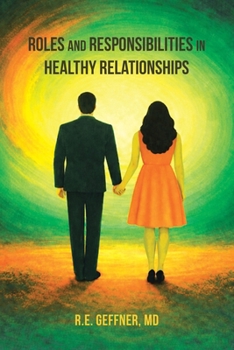 Paperback Roles and Responsibilities in Healthy Relationships (The Foundation of Healthy Relationships) Book