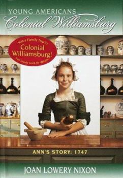 Ann's Story: 1747: YOUNG AMERICANS Colonial Williamsburg (Colonial Williamsburg(R)) - Book #1 of the Colonial Williamsburg: Young Americans