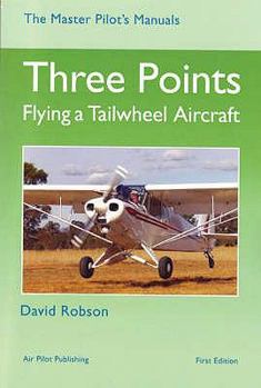 Hardcover Three Points: Flying a Tailwheel Aircraft Book