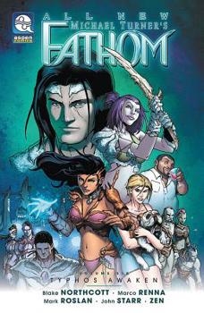 Fathom Volume 6: Typhos Awaken - Book #6 of the Fathom (collected editions)