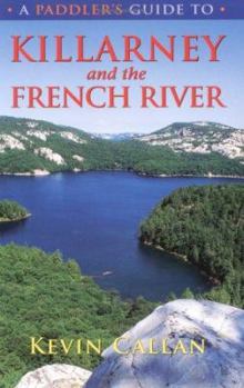 Paperback A Paddler's Guide to Killarney and the French River Book
