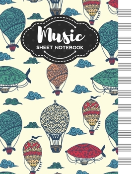 Music Sheet Notebook: Blank Staff Manuscript Paper with Vintage Hot Air Balloons Themed Cover Design