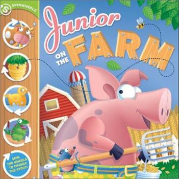 Hardcover Junior on the Farm: A Spinwheels Book