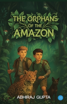 Paperback The Orphans of the Amazon Book