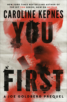 Hardcover You First: A Joe Goldberg Prequel Book