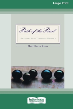 Paperback Path of the Pearl: Discover Your Treasures Within (16pt Large Print Edition) Book