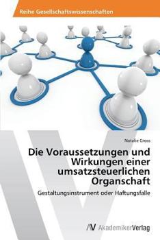 Paperback Die Voraussetzungen und Wirkungen einer umsatzsteuerlichen Organschaft [German] Book
