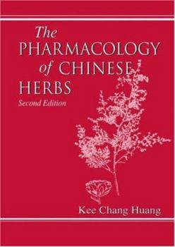 The Pharmacology of Chinese Herbs