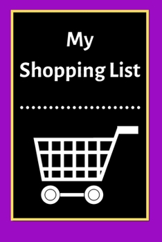 My Shopping List: Checklist Notebook 6x9 Shopping List Planner Organizer, 120 Pages