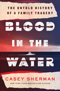 Hardcover Blood in the Water: The Untold Story of a Family Tragedy Book