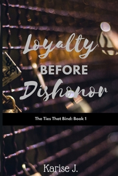 Paperback Loyalty Before Dishonor: The Ties That Bind Book