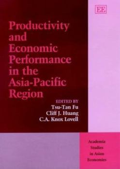 Hardcover Productivity and Economic Performance in the Asia-Pacific Region (Academia Studies in Asian Economies series) Book
