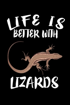 Paperback Life Is Better With Lizards: Animal Nature Collection Book