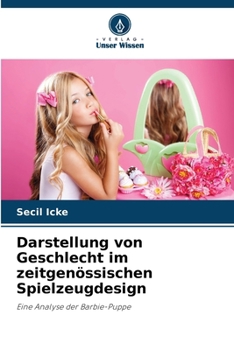 Paperback Darstellung von Geschlecht im zeitgenössischen Spielzeugdesign [German] Book