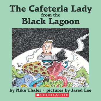 The Cafeteria Lady from the Black Lagoon - Book  of the Black Lagoon Adventures