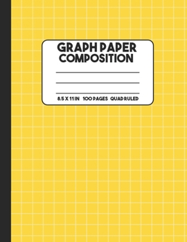 Paperback Graph Paper Composition: Lemon Yellow Composition Notebook, Grid Notebook, 100 Pages, Mathematics Graph Notebook for Math and Science Class Book