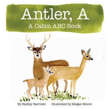 Paperback A Antler: A Cabin ABC Book