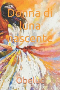 Paperback Donna di luna nascente [Italian] Book