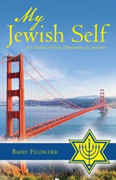 Paperback My Jewish Self: A Collection of Stories, Observations, & Anecdotes Book