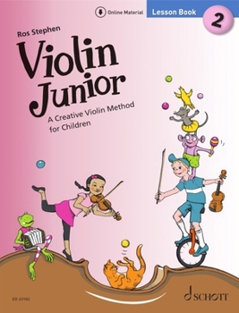 Stephen: Violin Junior: Lesson Book 2 - A Creative Violin Method for Children Book with Media Online