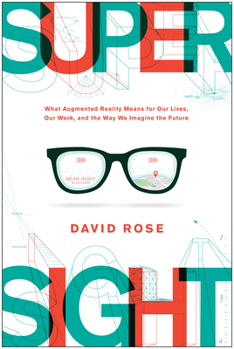 Hardcover Supersight: What Augmented Reality Means for Our Lives, Our Work, and the Way We Imagine the Future Book