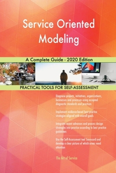 Paperback Service Oriented Modeling A Complete Guide - 2020 Edition Book