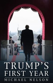 Trump's First Year - Book  of the Miller Center Studies on the Presidency