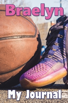 Paperback Braelyn's Journal: Personalized (Journal, Composition Book, Notebook) for Young Children (6"x9") Book