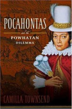 Hardcover Pocahontas and the Powhatan Dilemma Book