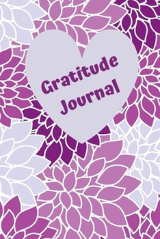 Gratitude Journal  - 100 pages, 6x9 in., Daily Prompts, purple floral design: One-minute Daily Reflections to Promote Abundance