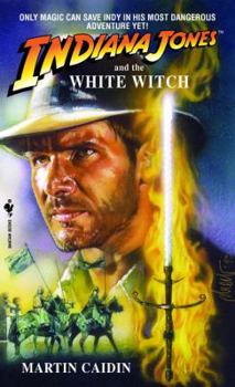 Mass Market Paperback Indiana Jones and the White Witch: A Novel Book