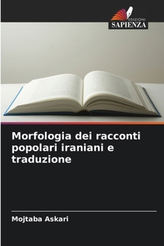 Paperback Morfologia dei racconti popolari iraniani e traduzione [Italian] Book