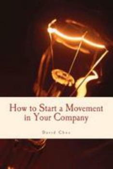 Paperback How to Start a Movement in Your Company Book