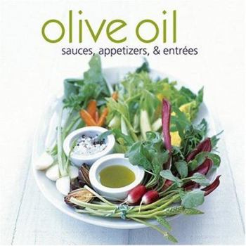 Hardcover Olive Oil: Sauces, Appetizers, & Entrees Book