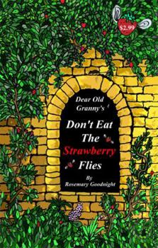 Paperback Dear Old Grannys Dont Eat The Strawberry Flies Book