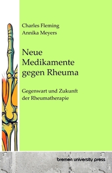 Paperback Neue Medikamente gegen Rheuma: Gegenwart und Zukunft der Rheumatherapie [German] Book