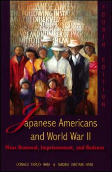 Paperback Japanese Americans and World War II: Mass Removal, Imprisonment, and Redress Book