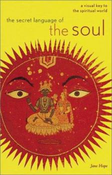 Paperback The Secret Language of the Soul: A Visual Key to the Spiritual World Book