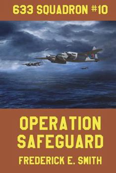 Operation Safeguard - Book #10 of the 633 Squadron
