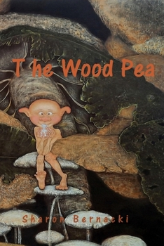 Paperback The Wood Pea: Discovering a sleeping giant in an ancient forest. Book