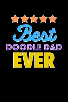 Paperback Best Doodle Dad Evers Notebook - Doodle Dad Funny Gift: Lined Notebook / Journal Gift, 120 Pages, 6x9, Soft Cover, Matte Finish Book