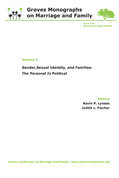 Paperback Gender, Sexual Identity, and Families: The Personal Is Political: Groves Monographs on Marriage and Family (Volume 5) Book