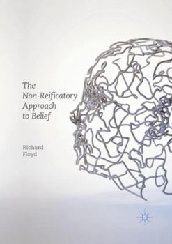 Paperback The Non-Reificatory Approach to Belief Book