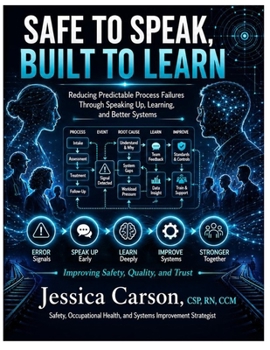 Paperback Safe to Speak - Built to Learn: Reducing Predictable Failures by Building Systems That Learn, Not Blame Book