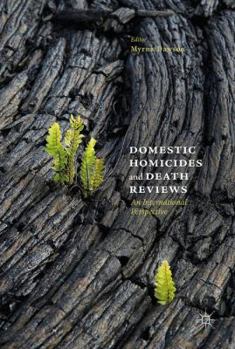 Hardcover Domestic Homicides and Death Reviews: An International Perspective Book