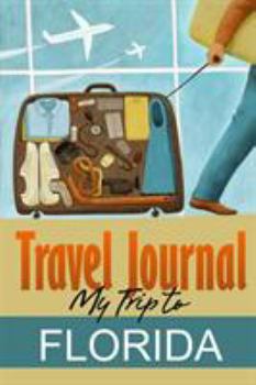 Paperback Travel Journal: My Trip to Florida Book