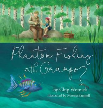 Hardcover Phantom Fishing with Gramps Book