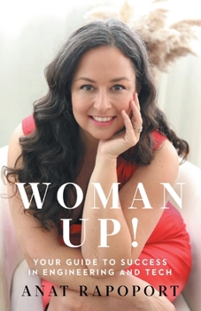 Paperback Woman Up!: Your Guide to Success in Engineering and Tech Book